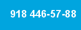 918 446-57-88